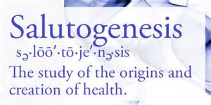 salutogenesis and the study, origin, and cause of health